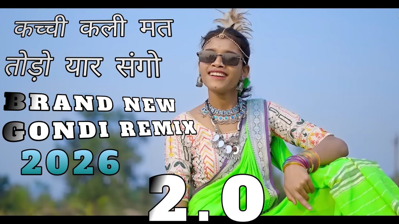 KACHI KALI MAT TODO YAAR SONGO | NEW GONDI REMIX 2026 | DJ DEEPAK XYZ | Dj Gondi Remix 2026