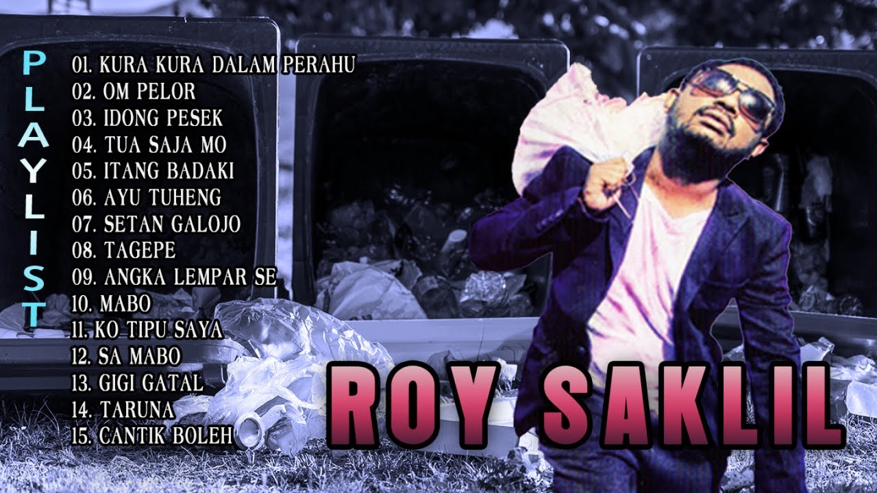 ROY SAKLIL - KURA KURA DALAM PERAHU || FULL ALBUM ROY SAKLIL (Official Music Video)