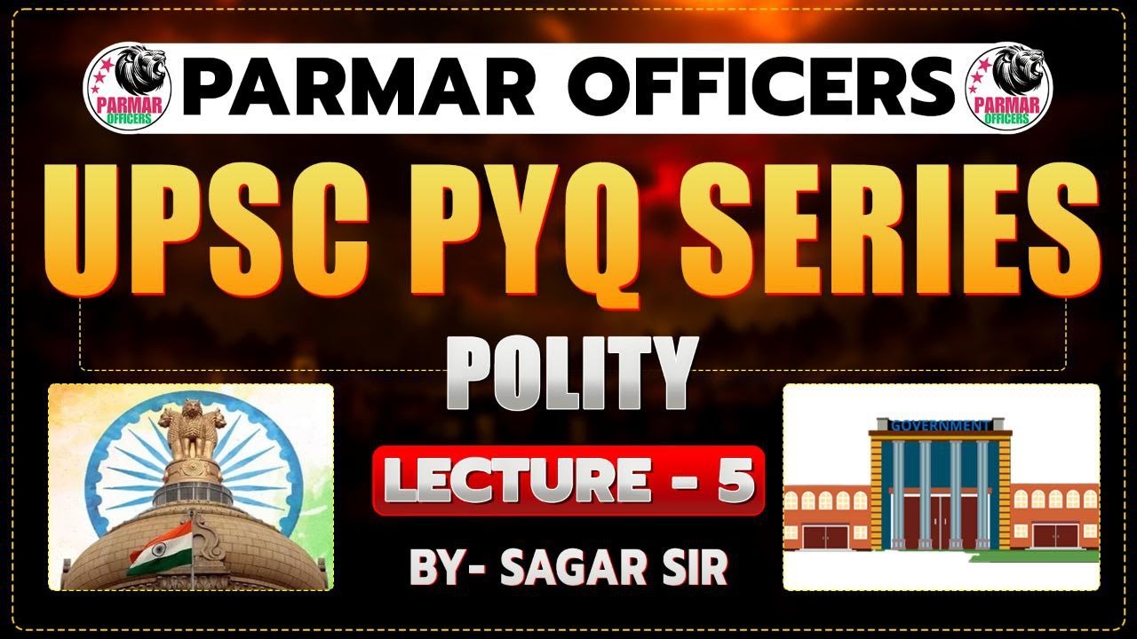 POLITY FOR CDS/NDA/CAPF 2024-25 | LECTURE - 5 | POLITY PYQ SERIES FOR CDS | PARMAR OFFICERS