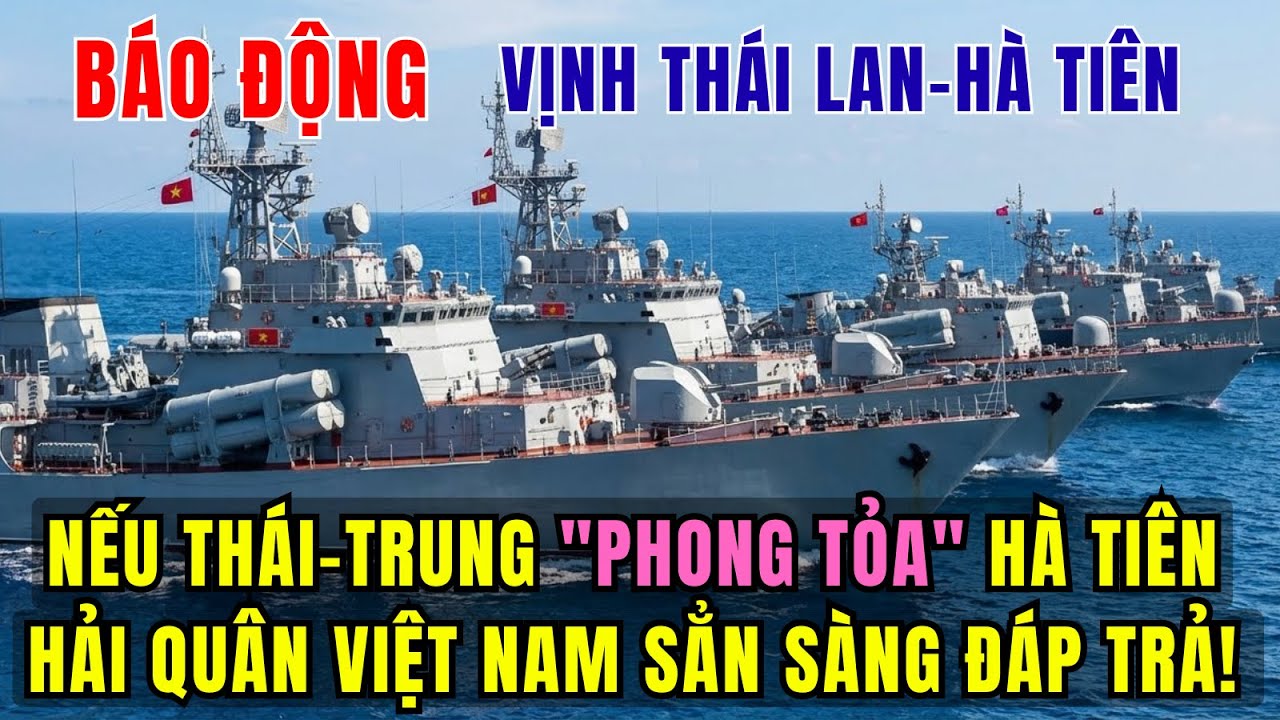 BÁO ĐỘNG VỊNH THÁI LAN: Nếu Hà Tiên Bị 