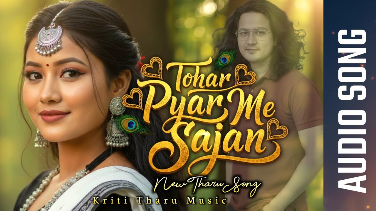 Tohar Payar Me Sajan | New Tharu Ai Song 2026 | Latest Tharu Song 2026 | Tharu Song