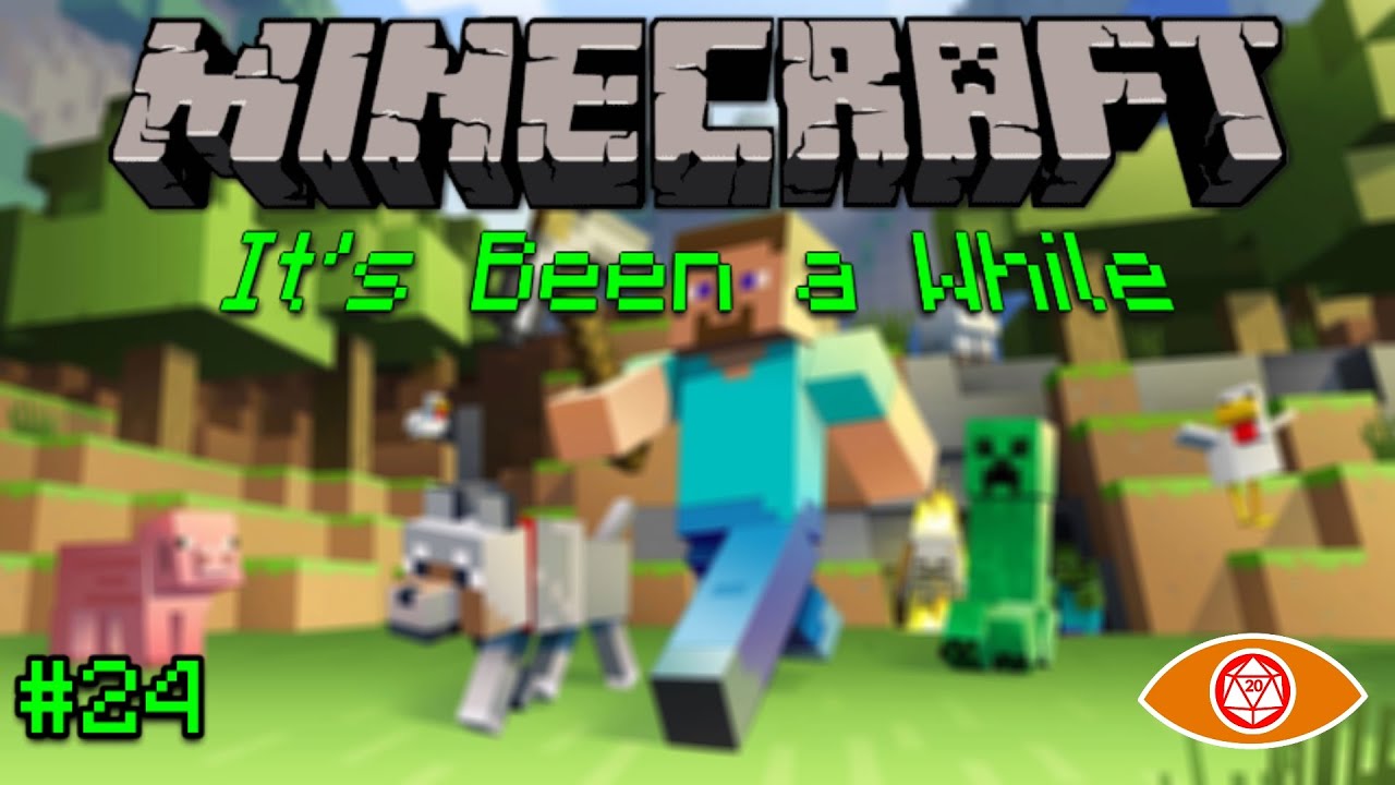 Minecraft: It's Been a While | #24