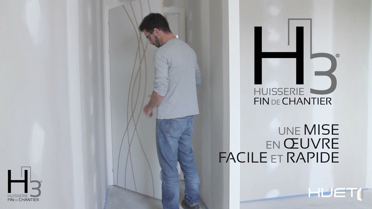 Huisserie Fin de Chantier H3 HUET