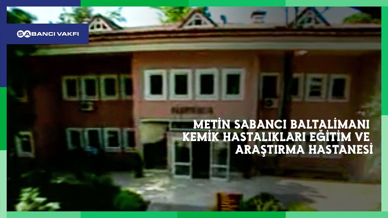 Metin Sabancı Baltalimanı Kemik Hastalıkları Eğitim ve Araştırma Hastanesi