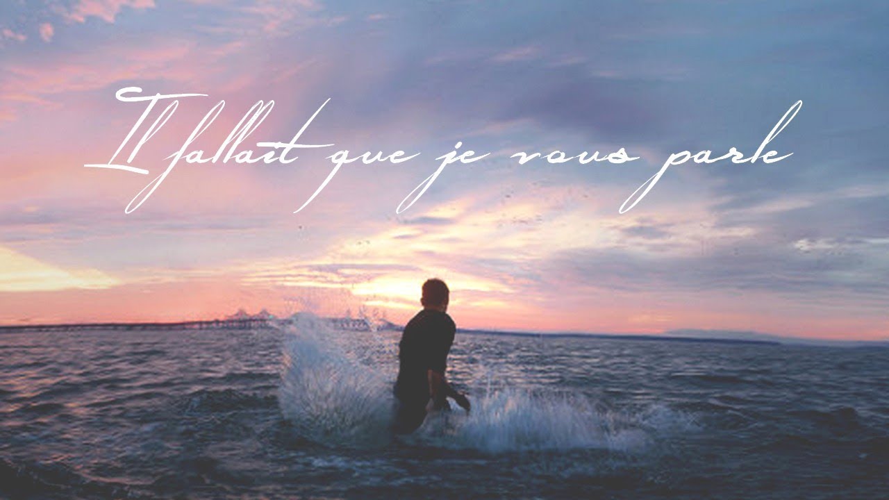 Il fallait que je vous parle...