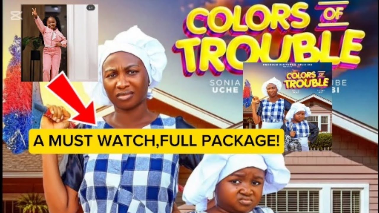 CÖLÕRS OF TRØUBLE,SONIA UCHE,EBUBE OBI,A MUST WATCH!