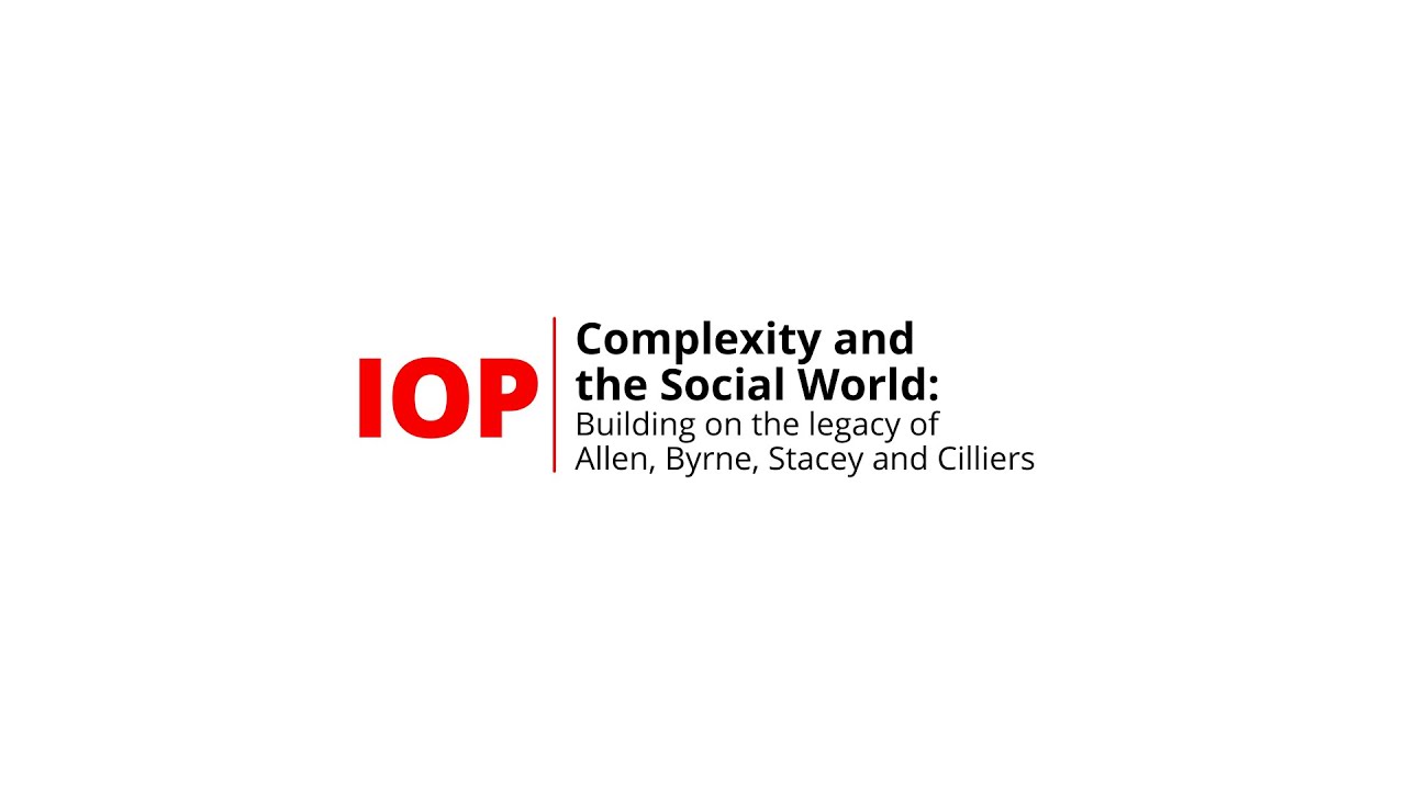 Complexity and the Social World: building on the legacy of Allen, Byrne, Stacey and Cilliers