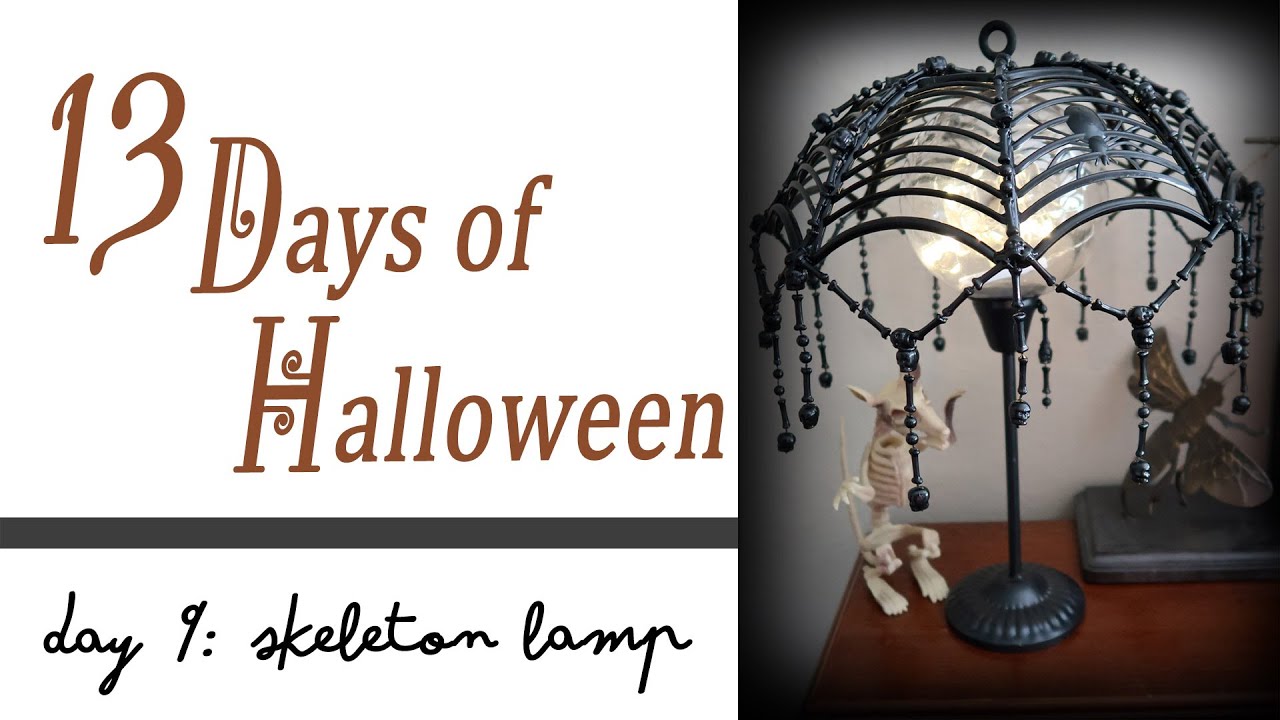 13 DAYS of HALLOWEEN /   DAY 9 SKELETON LAMP / DOLLAR TREE DIY
