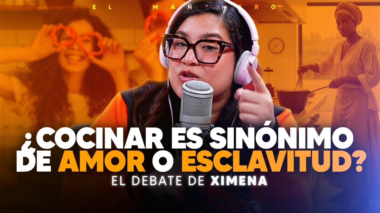 Cocinar es Sinónimo de AMOR o ESCLAVITUD - El Debate Ximena