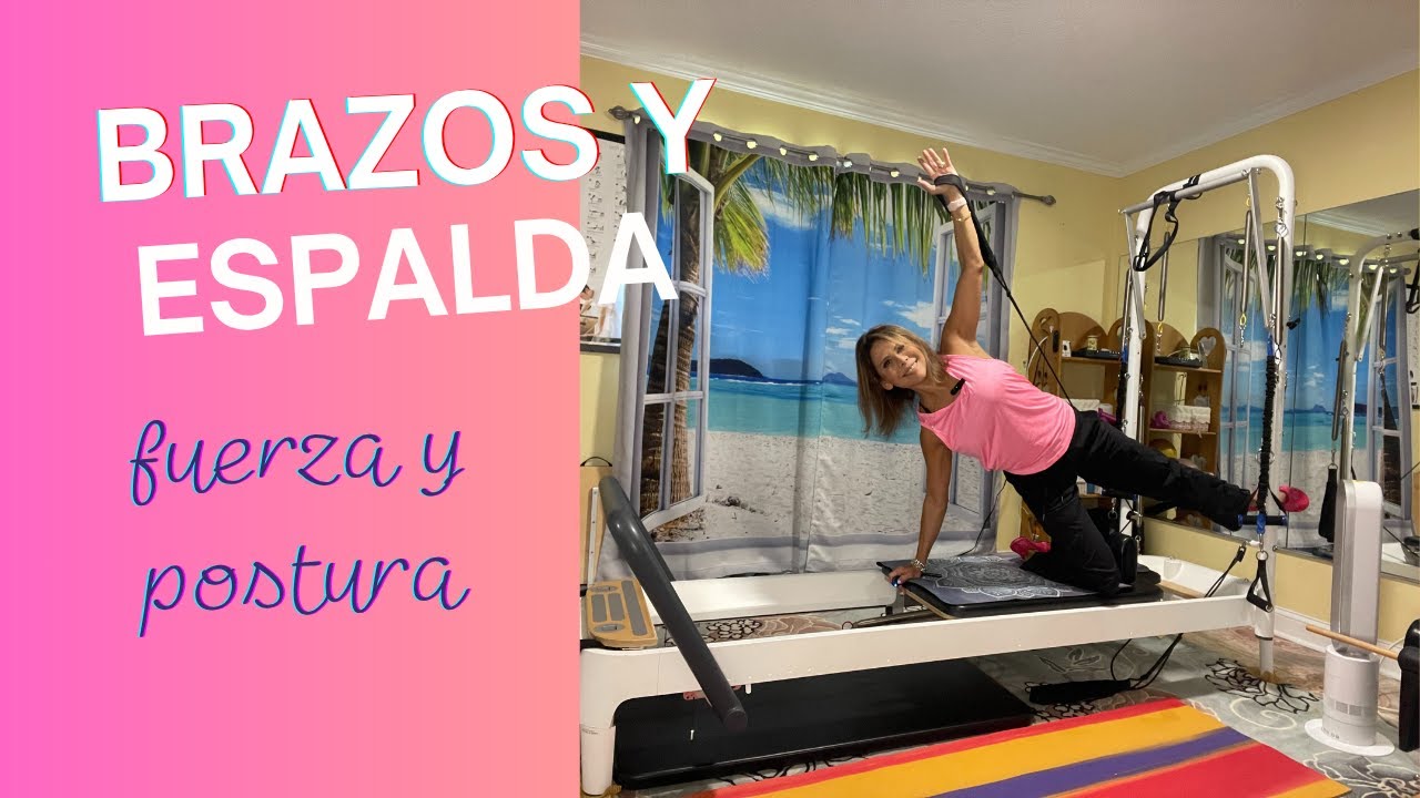 Trabaja el Tren Superior en el Reformer/ Brazos y Espalda Fuerte