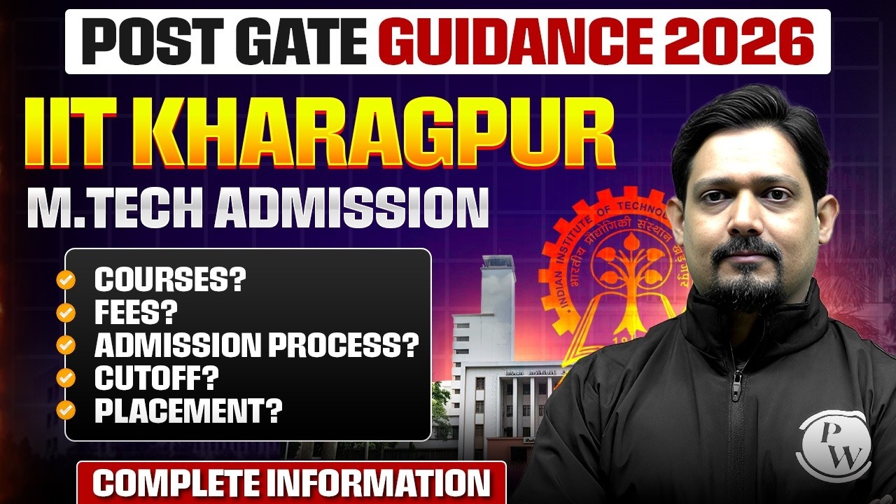IIT Kharagpur M.Tech Admission 2026 | Courses, Cutoff, Fees & Placement, Admission | Complete Guide