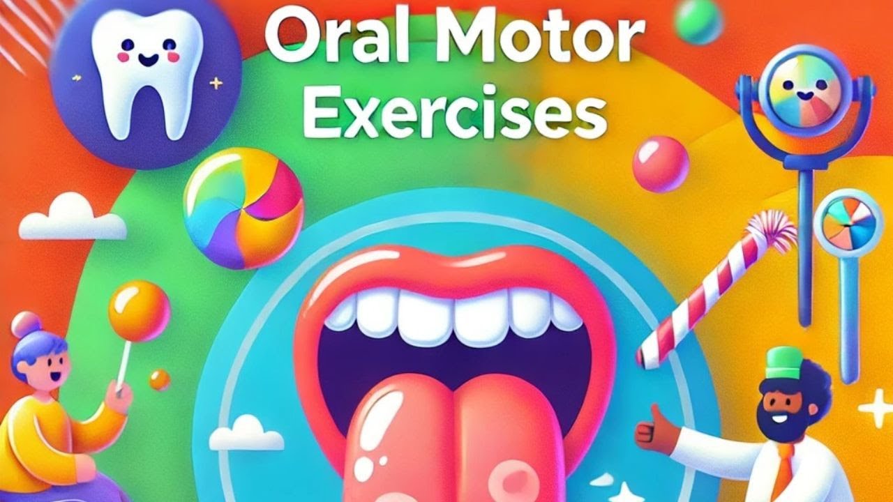 Oral Motor Exercises