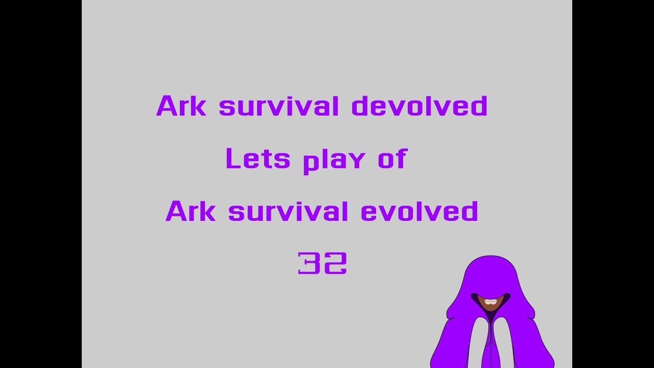 Ark survival devolved 32