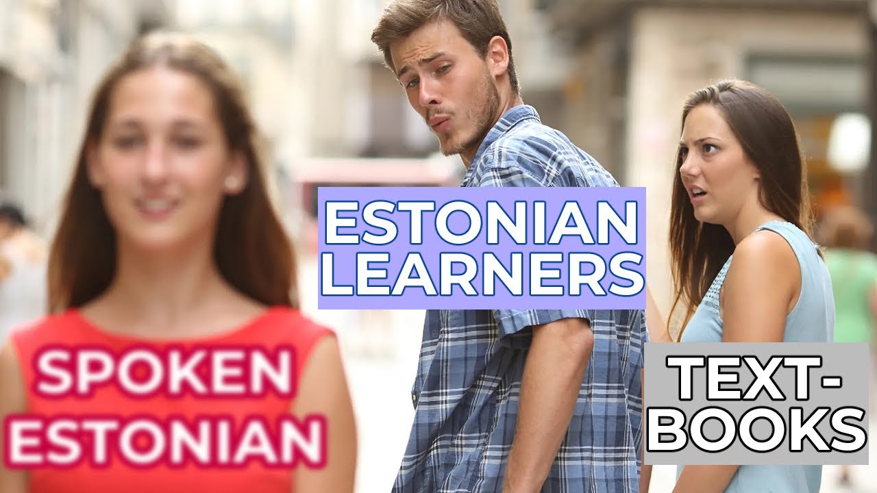 Understanding Estonian (spoken speech) 101 // How we actually talk.
