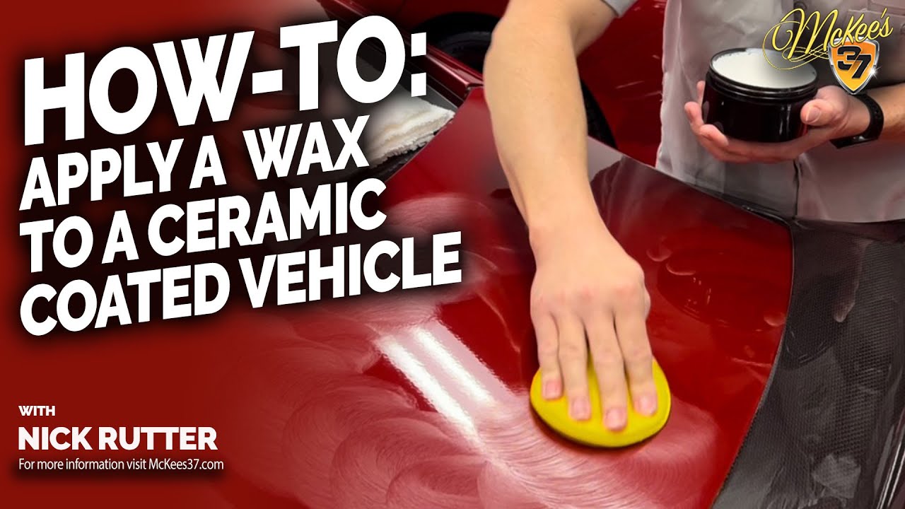 How and WHY You Should Wax a Ceramic Coated Vehicle