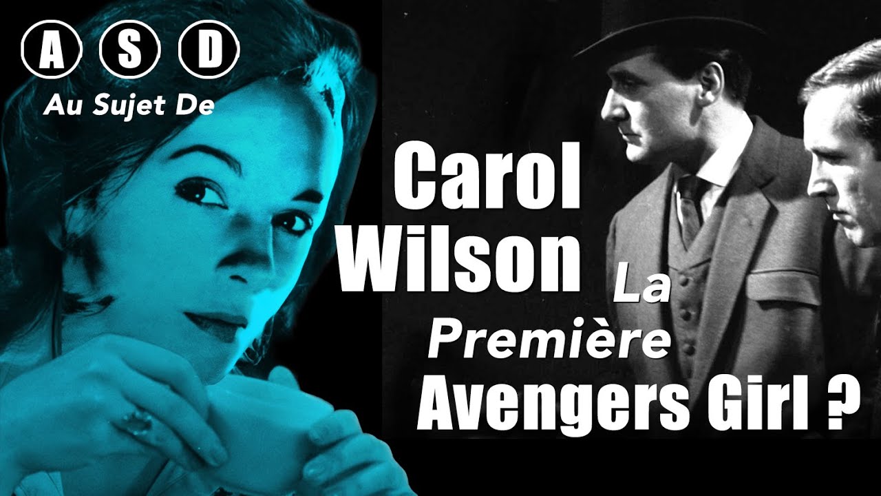 ASD n°10 - CAROL WILSON, la première Avengers girl ?