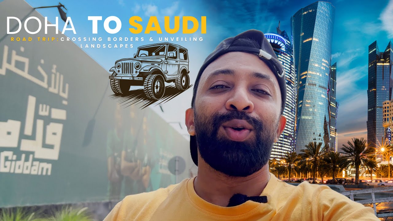Crossing Qatar to Saudi Arabia by Road:The Ultimate Adventure | Episode -01