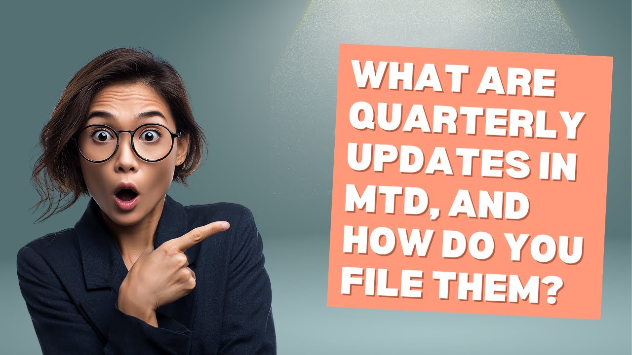 Quarterly Updates in Making Tax Digital Explained | How to File MTD Updates in the UK | MTA