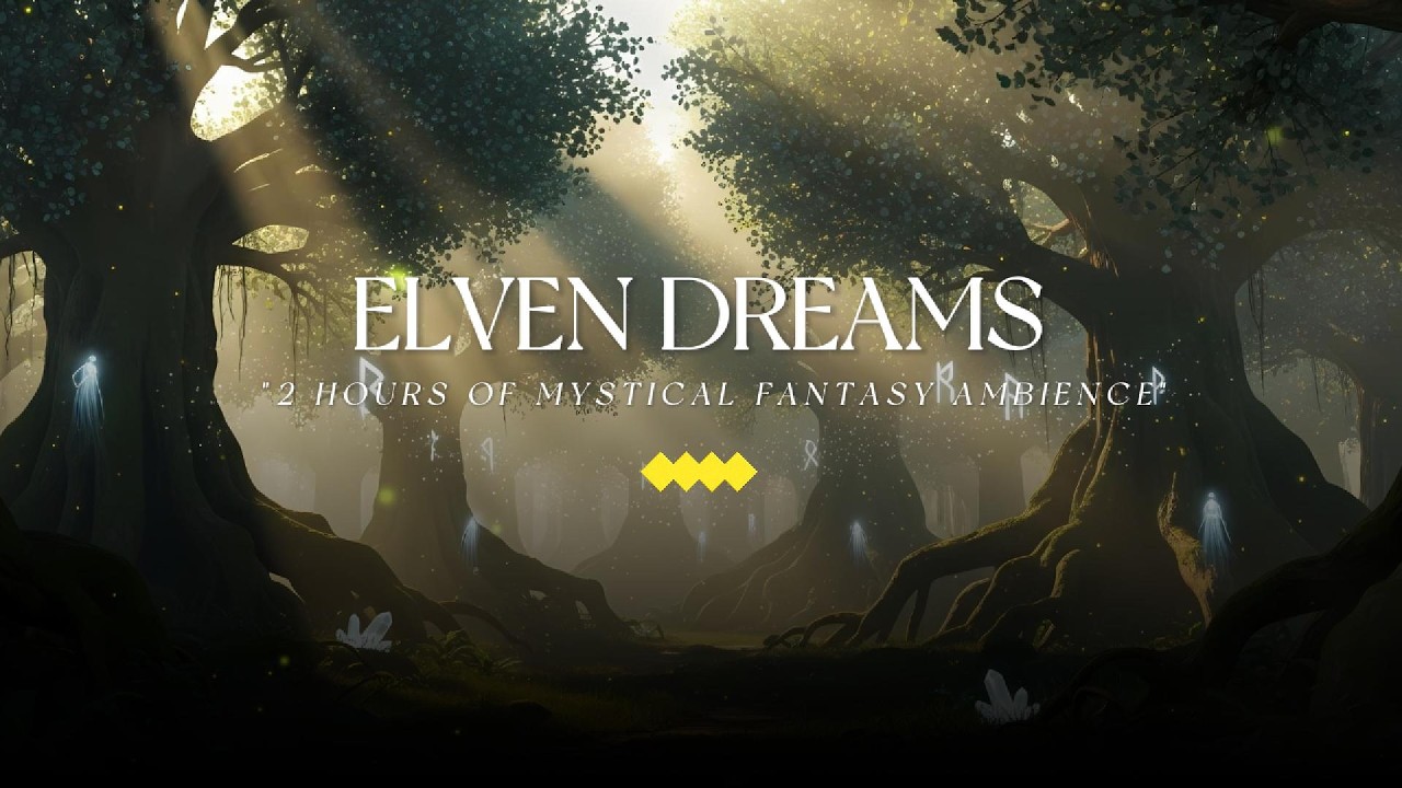 Dreaming Under Eldertree Skies 🌿 2 Hours of Mystical Elven Fantasy Music | Ethereal Ambient 3D Audio