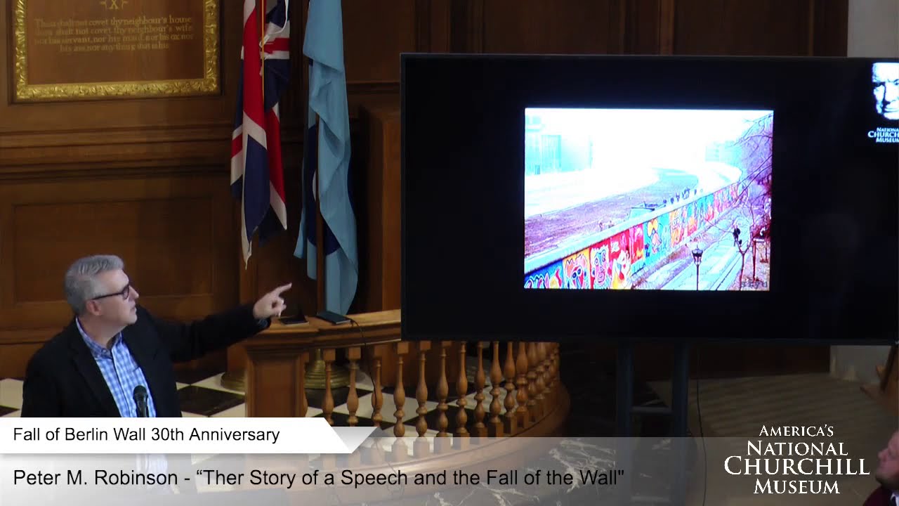 &ldquo;Tear Down This Wall&rdquo; Presidential Speechwriter Peter M. Robinson | Fall of Berlin Wall 30th 2019