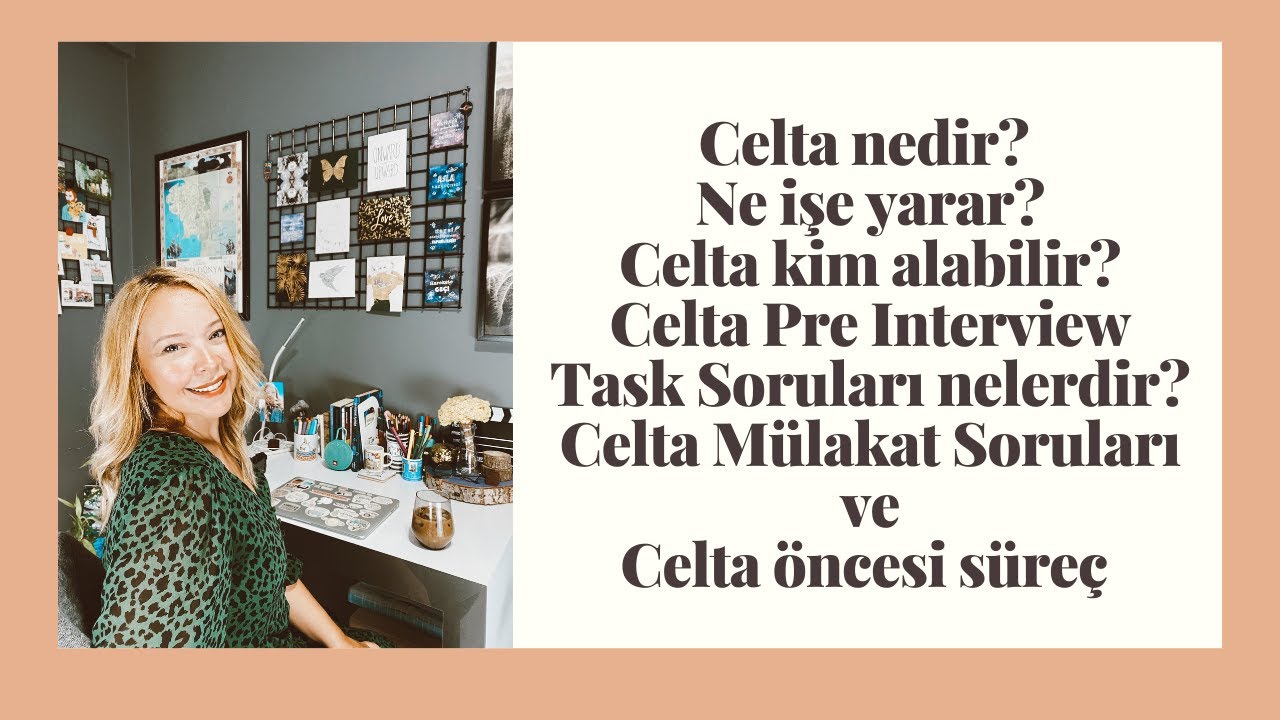 Celta Nedir? Ne işe yarar? Pre interview task soruları - M&uuml;lakat - Celta &Ouml;ncesi S&uuml;re&ccedil; Nasıldır?