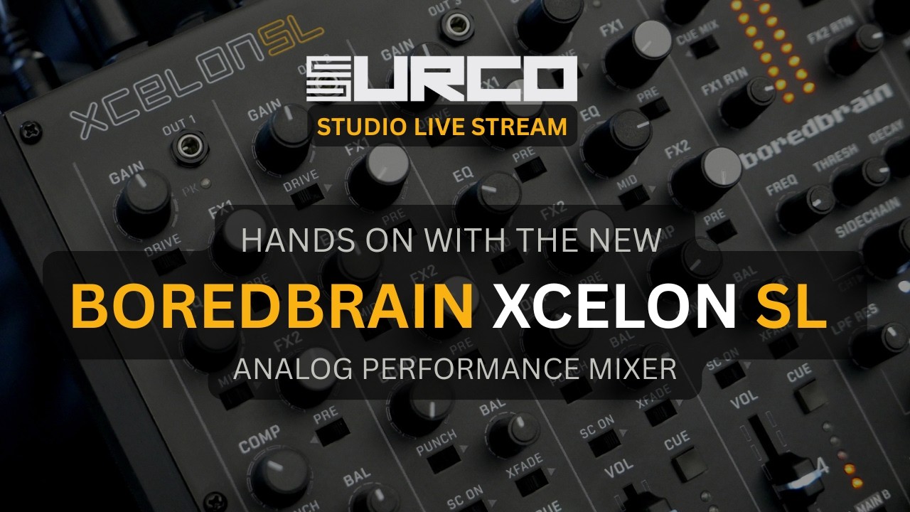 Boredbrain Xcelon SL Dynamic Analog Mix Performer Hands On First Look