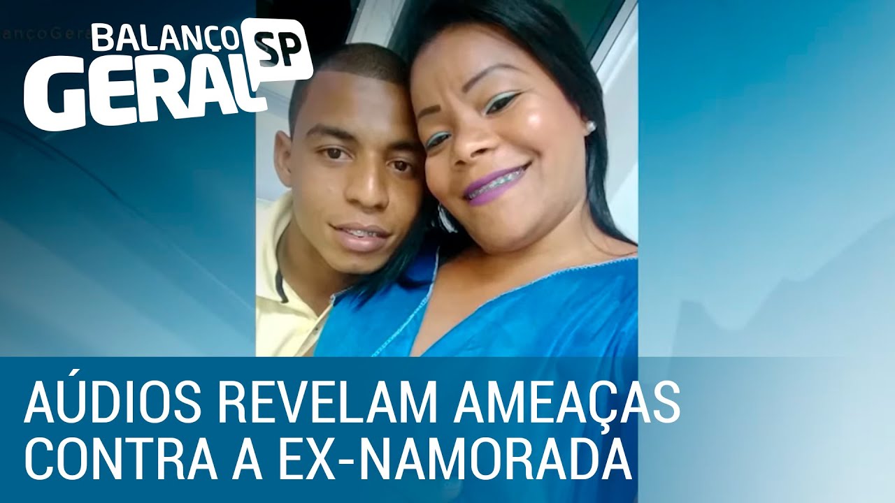 Áudios revelam ameaças de jovem contra ex-namorada