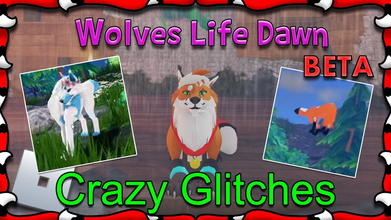 ROBLOX | Wolves Life Dawn BETA - Crazy Glitches! #78 | 1080HD