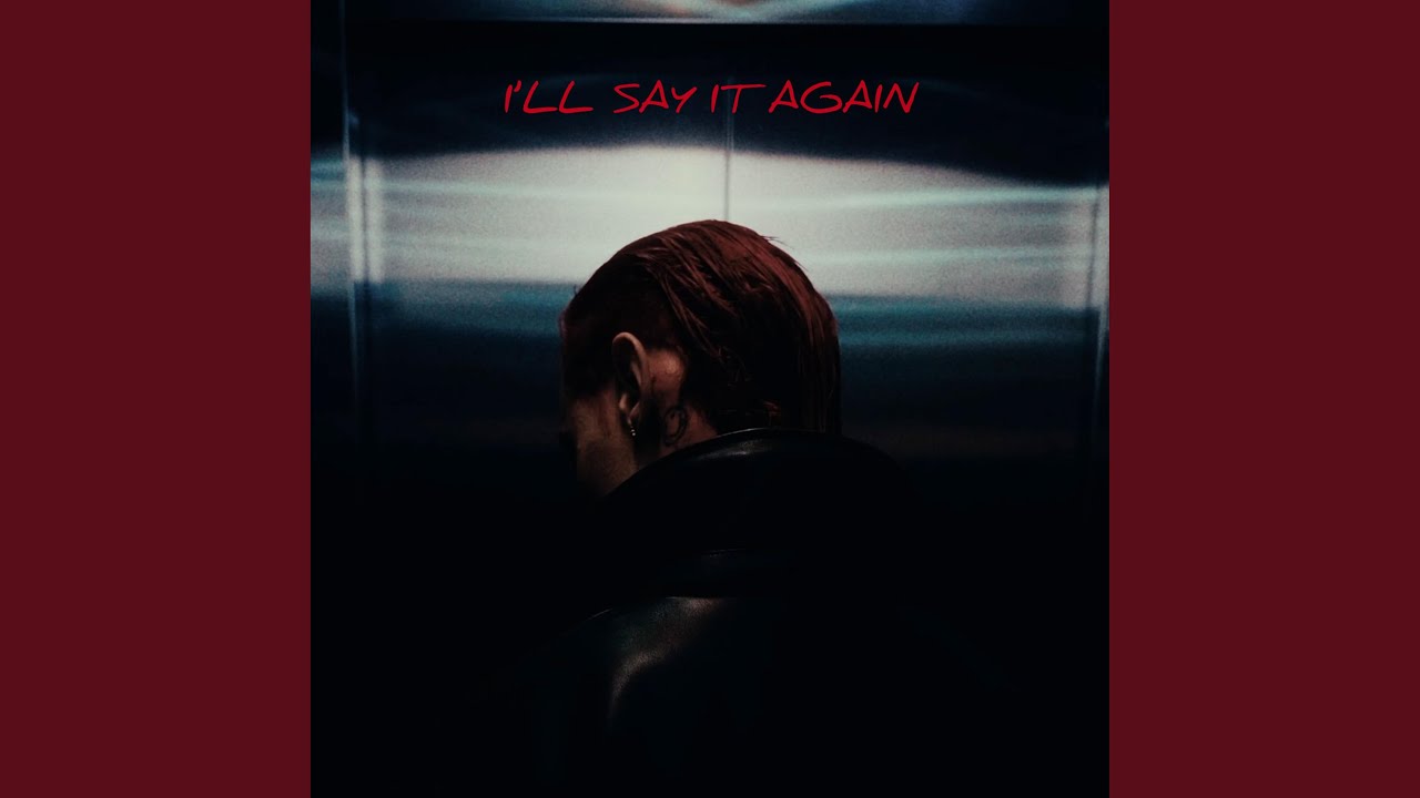I'LL SAY IT AGAIN