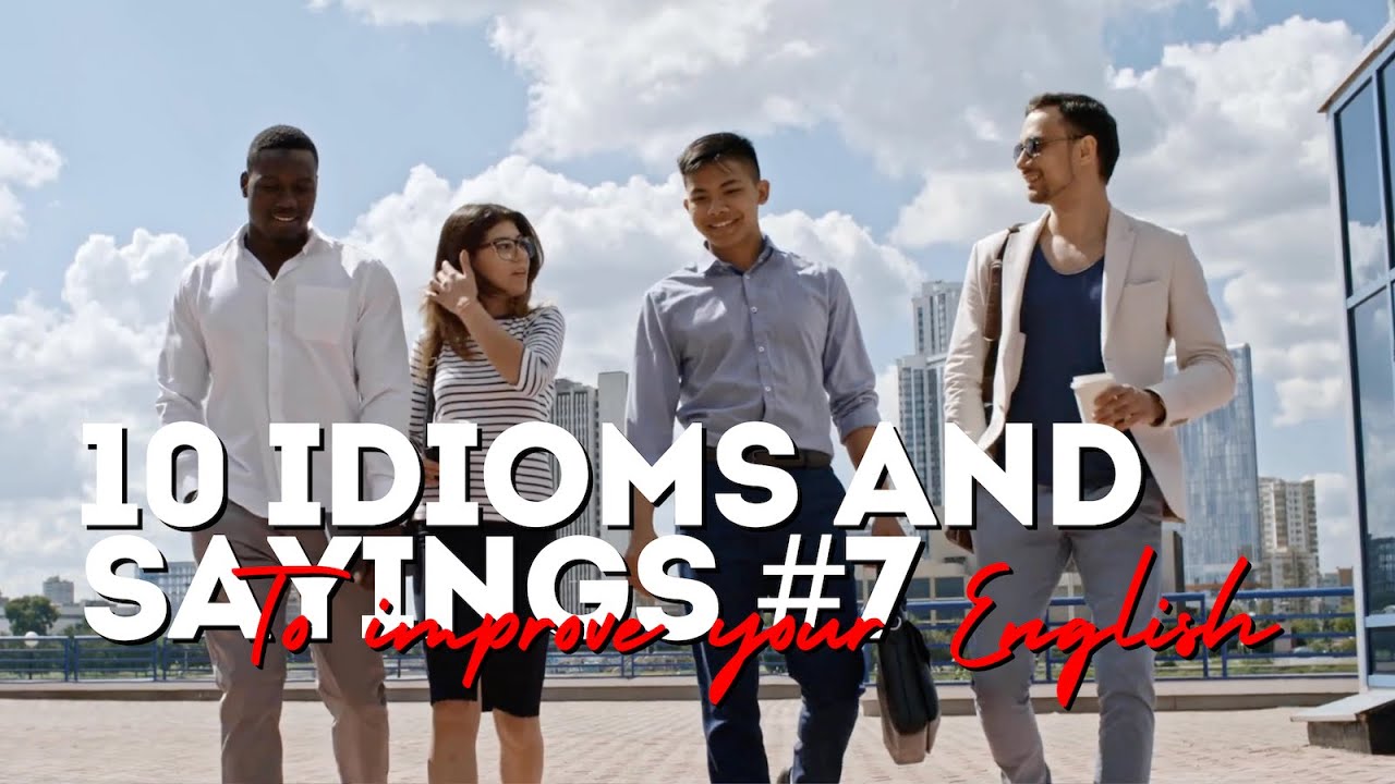 Learn 10 Awesome Idioms to Sound Like a Native!