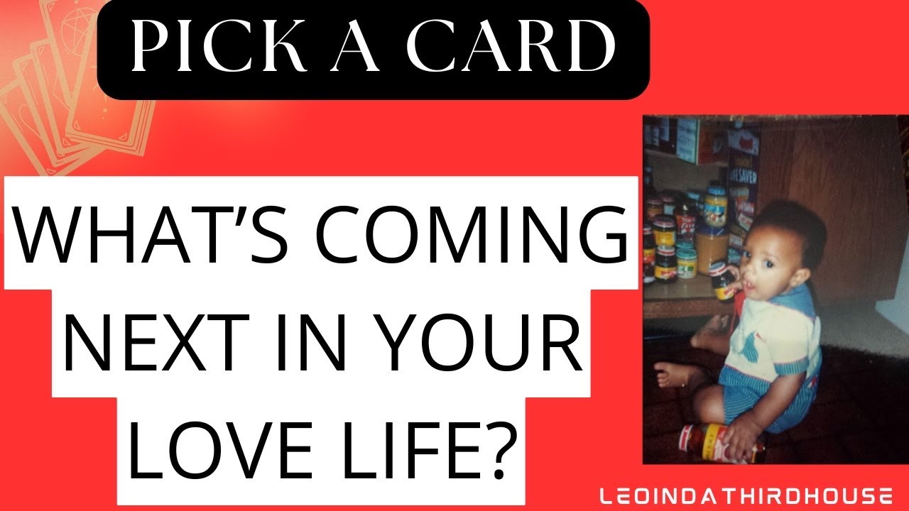 PICK A CARD 🚨🚨🚨”WHAT’S COMING NEXT IN YOUR LOVE LIFE?”🚨🚨🚨