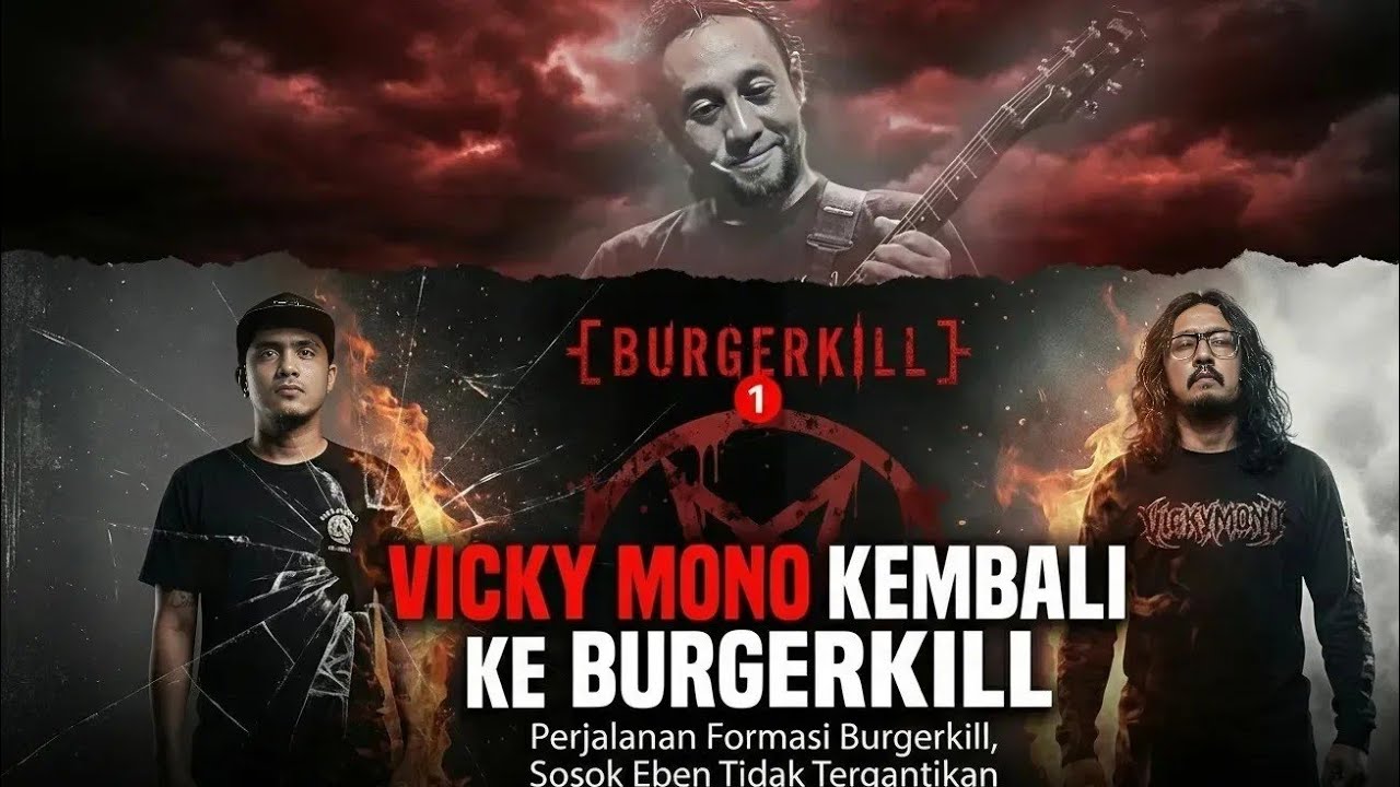 VICKY MONO KEMBALI KE BURGERKILL |PERJALANAN FORMASI BURGERKILL | Tragedi, Transisi hingga Reuni