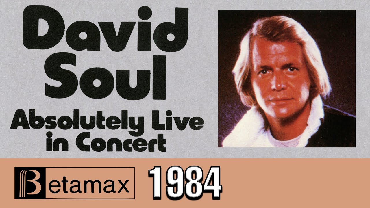 David Soul - Absolutely Live In Concert (1984 60FPS Betamax Live Music Concert)