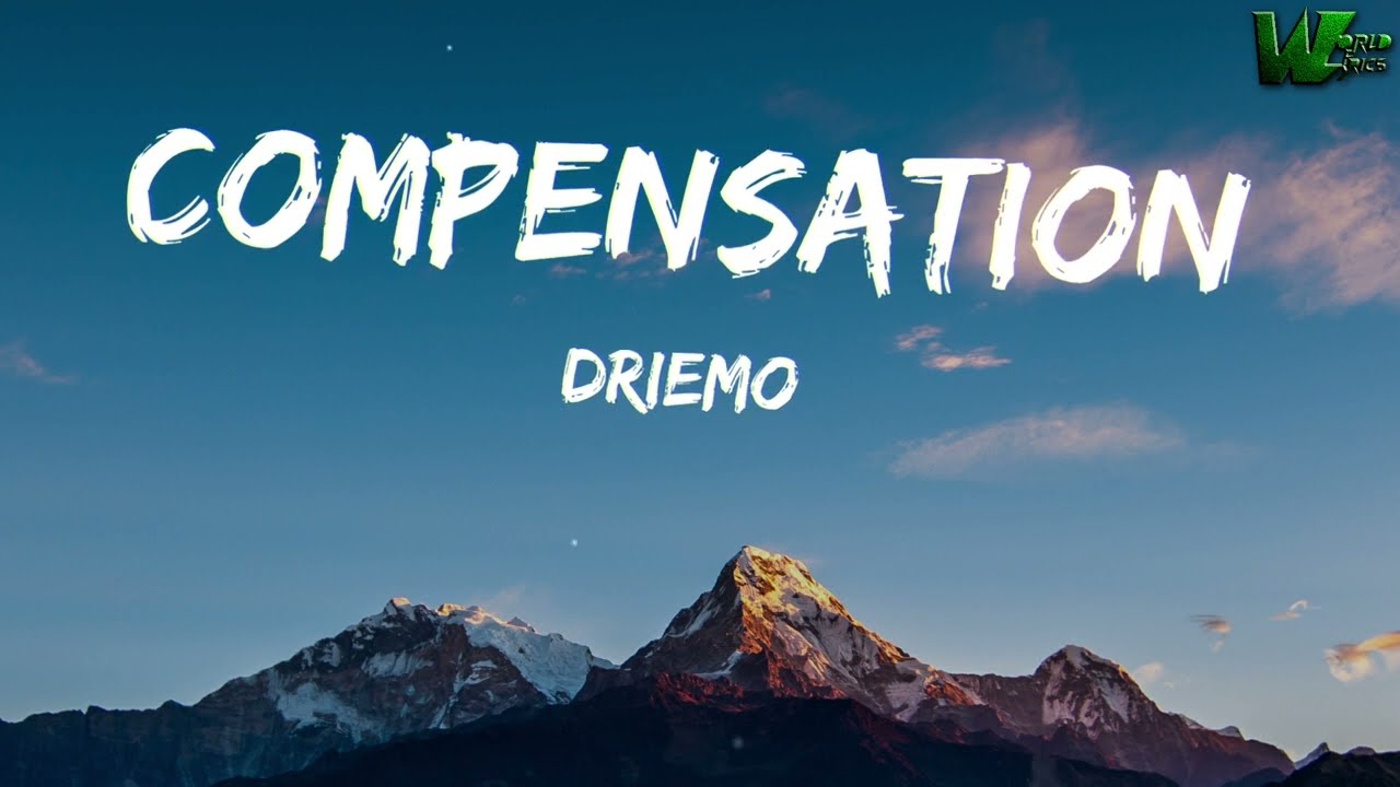 Driemo Compensation Lyrics🎶🎵💜