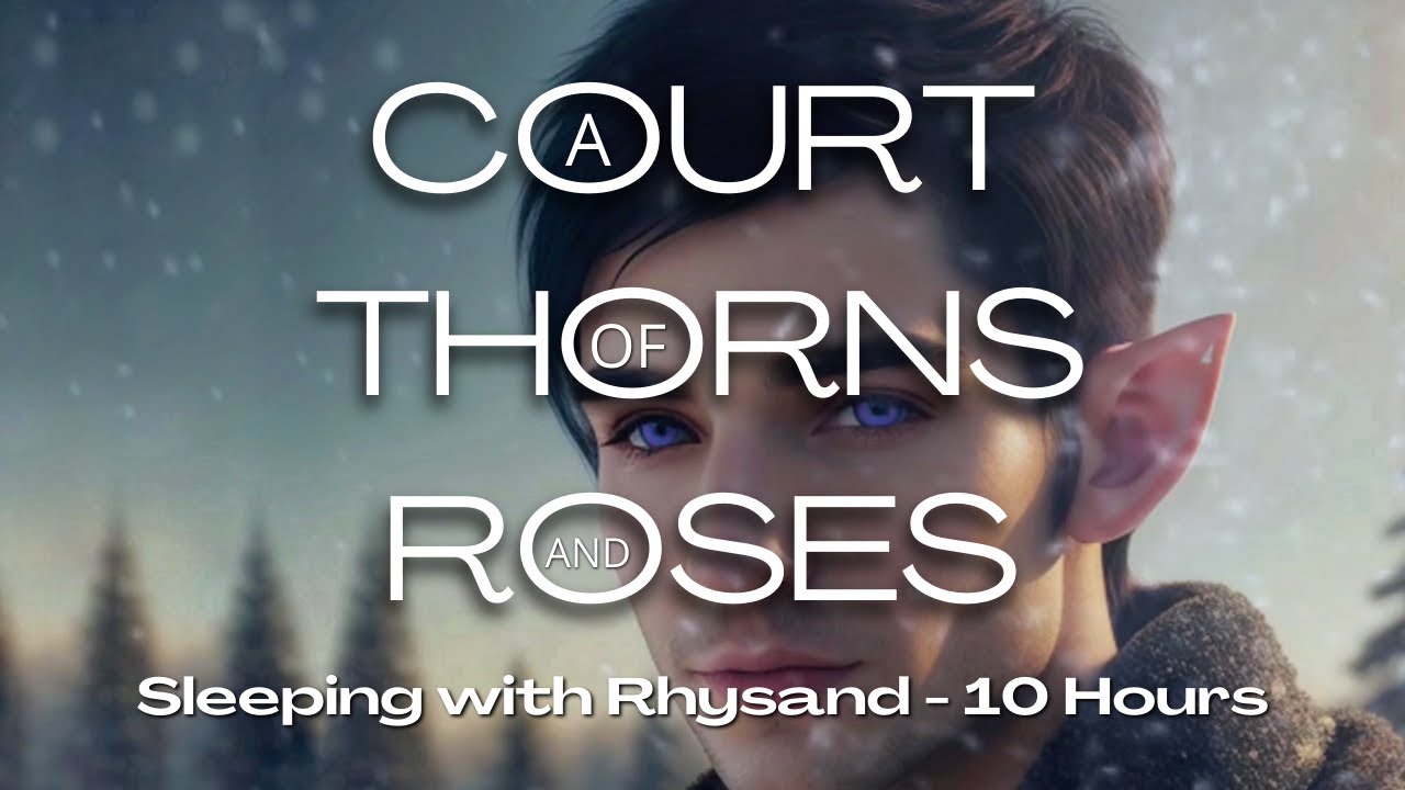 Sleeping with Rhysand - 10 Hours ACOTAR Ambience