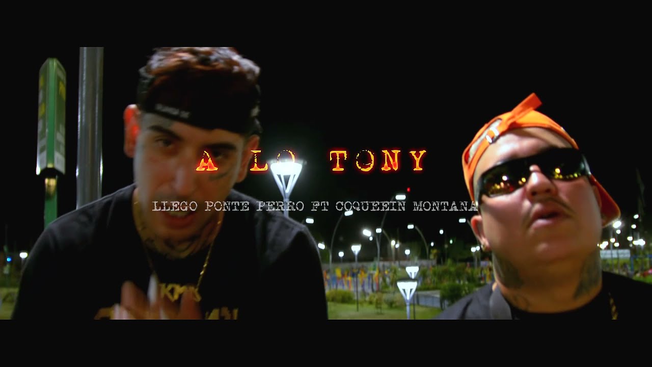 A LO TONY - PONTE PERRO ft @coqeeinmontanaoficial9351