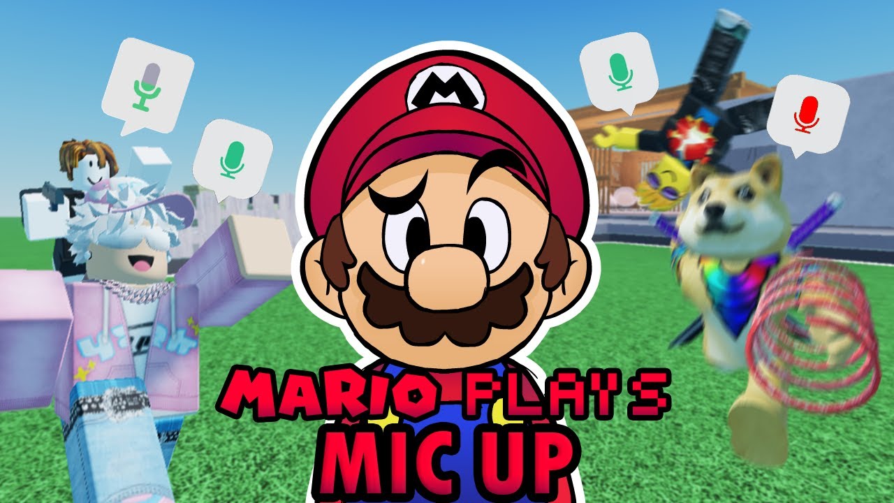 Mario Plays Roblox MIC UP