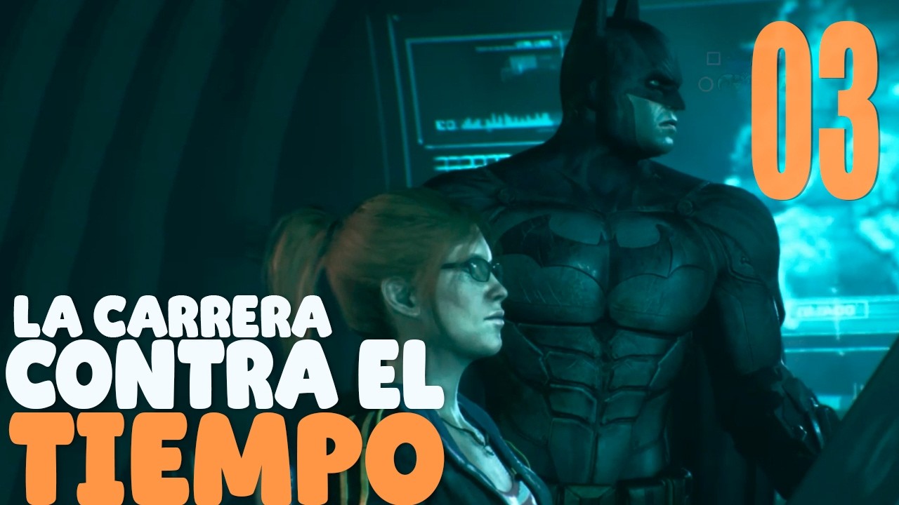 LA CARRERA CONTRA EL TIEMPO | BATMAN ARKHAM KNIGHT - PARTE 3
