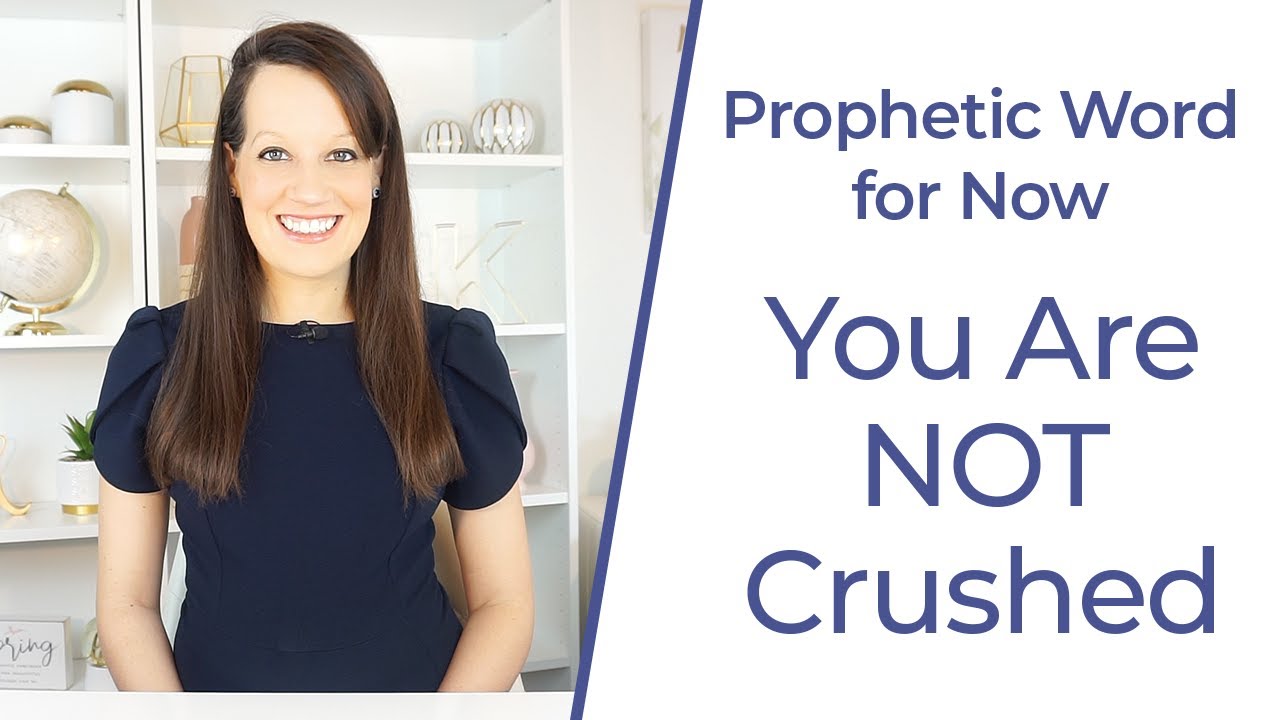 Prophetic Word: You will not be crushed!!