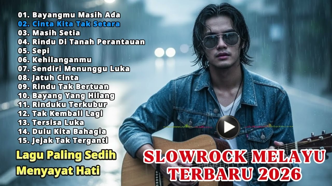 LAGU SLOW ROCK PALING SEDIH TERBARU 2026 – MENYAYAT HATI & BIKIN NANGIS 😭 BAYANGMU MASIH ADA