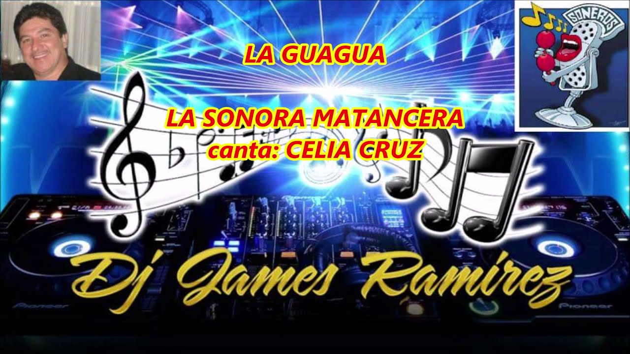LA GUAGUA  /  LA SONORA MATANCERA  canta: CELIA CRUZ