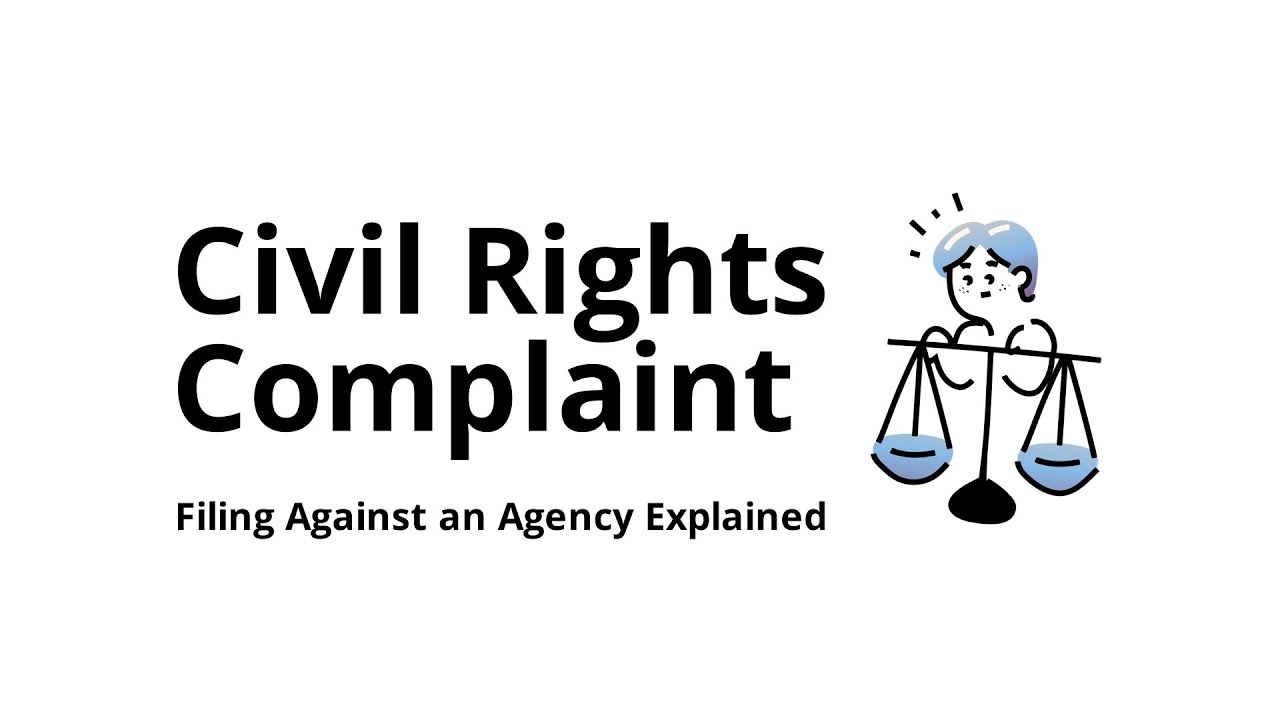 What Is a Civil Rights Complaint Against an Agency?