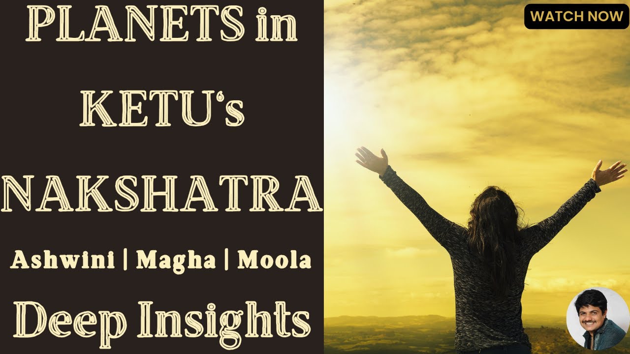 nakshatras of ketu: source of enlightenment | ashwini nakshatra | magha nakshatra | moola nakshatra
