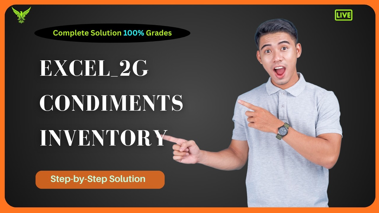Excel_2G_Condiments_Inventory | Step by Step Solution | (Full Walkthrough) | Pass with Confidence