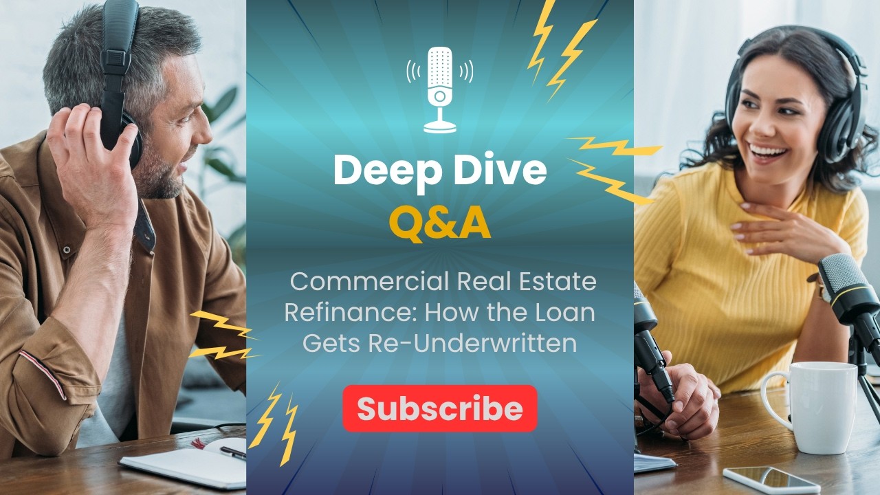 Commercial Real Estate Refinance - How the Loan Gets Re Underwritten
