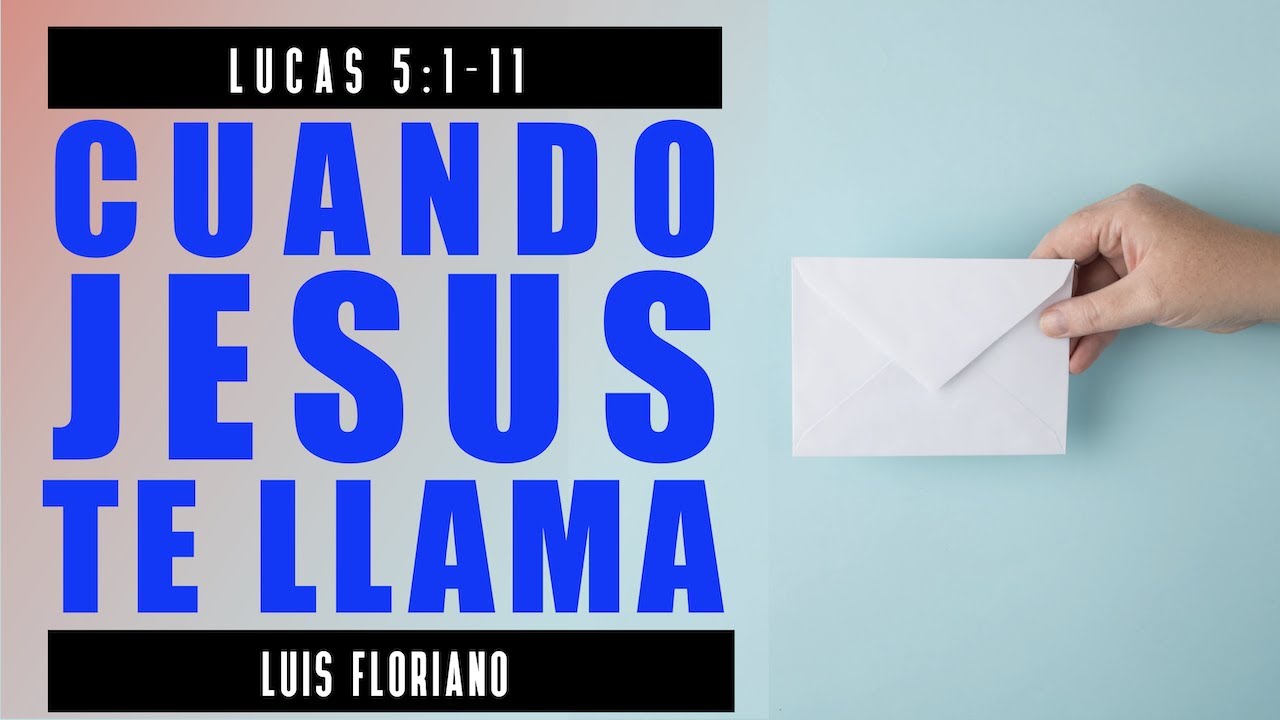 Lucas 5:1-11. Descubre si Jesus te llama