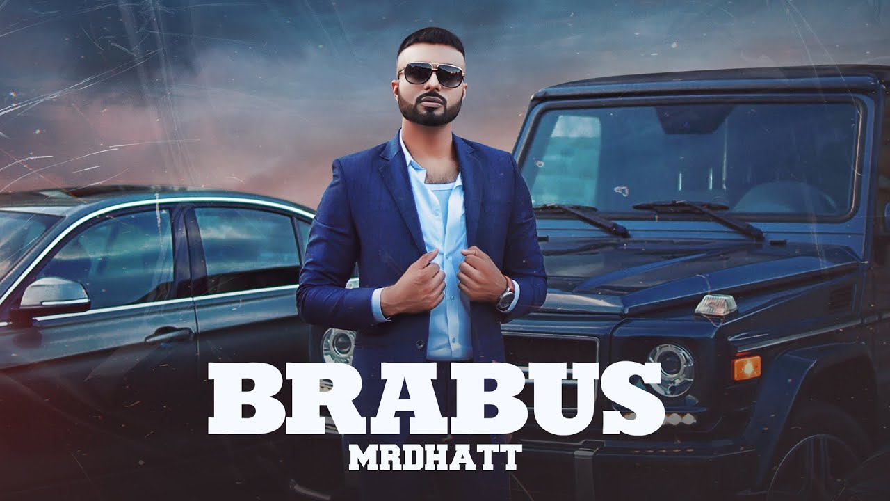 Brabus (Full Video) Mr Dhatt | Parth Parashar | Japjeet Dhillon | Latest Punjabi Songs 2020