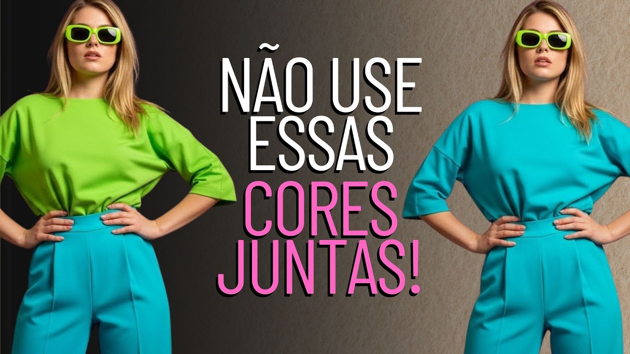 8 Combinações de Cores Que Destroem Qualquer Look