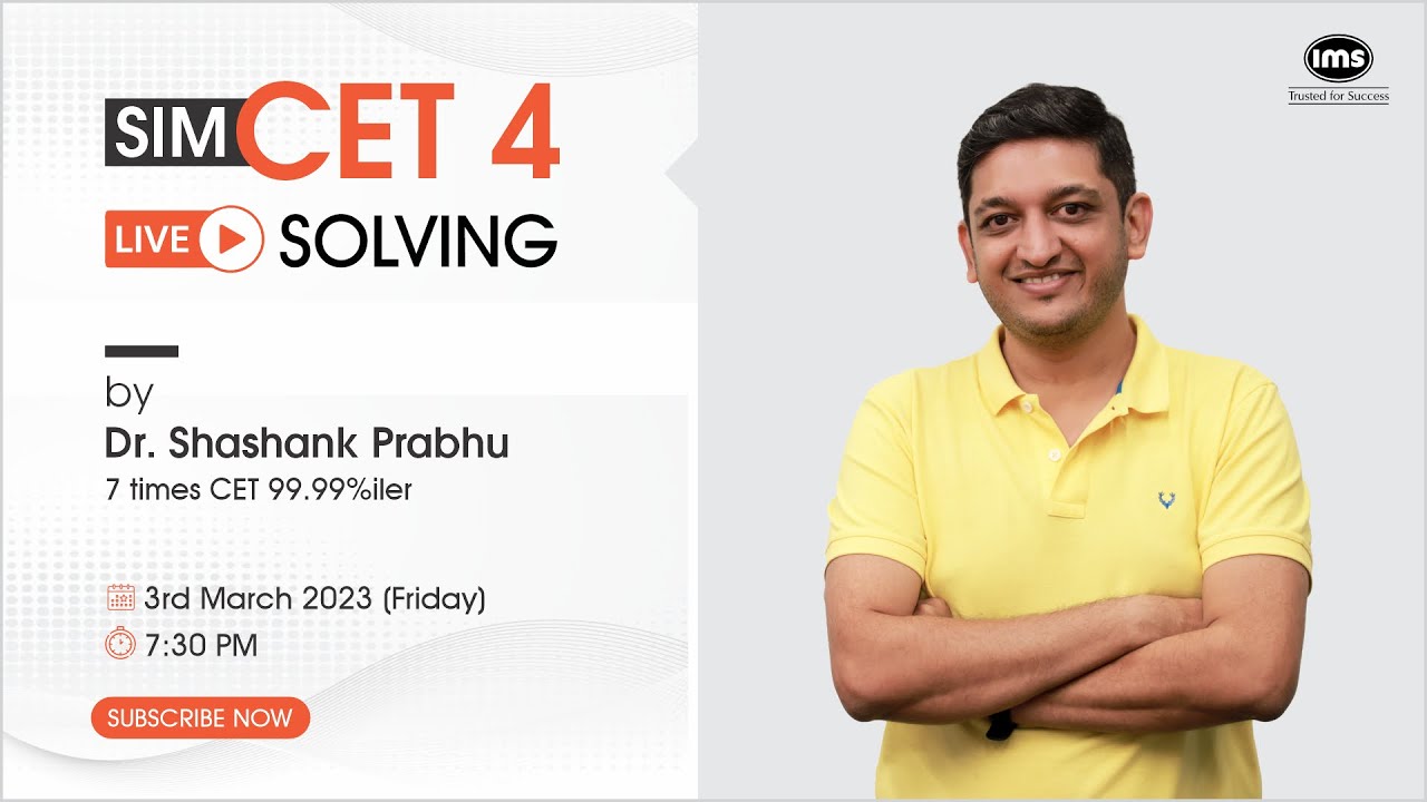 SimCET 4 Live Mock Solving On 3rd March @ 7:30  PM - By Dr. Shashank Prabhu -7 Times CET 99.99%iler.