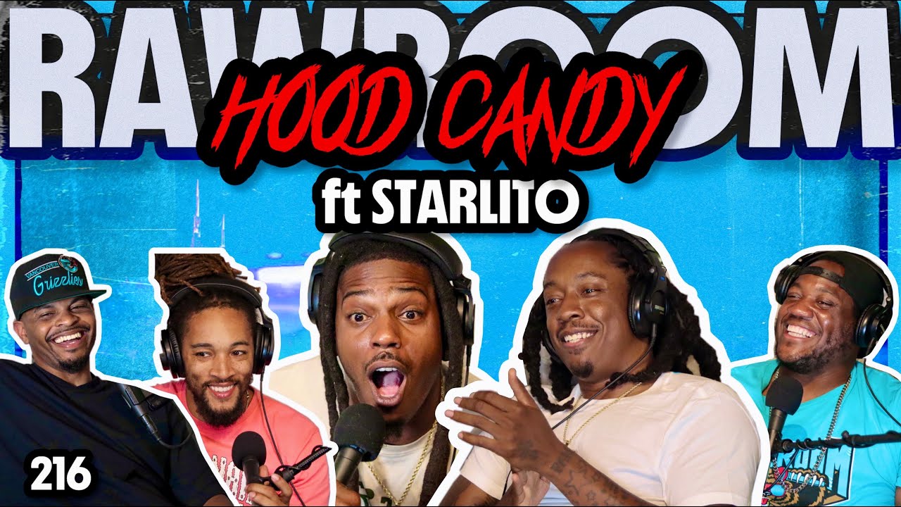 Raw Room - Ep 216 - Hood Candy (ft Starlito)